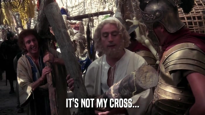 IT'S NOT MY CROSS...  
