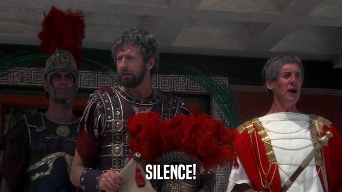 SILENCE!  