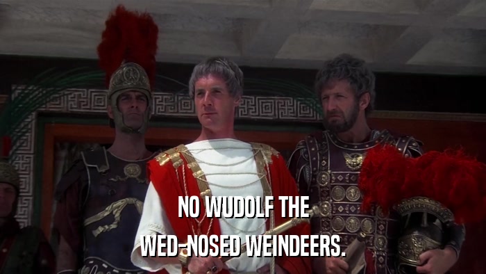 NO WUDOLF THE WED-NOSED WEINDEERS. 
