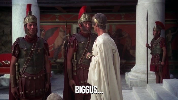 BIGGUS...  