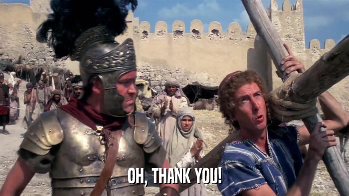 OH, THANK YOU!  