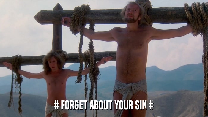 # FORGET ABOUT YOUR SIN #  