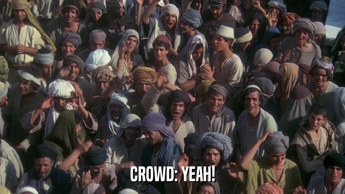 CROWD: YEAH!  