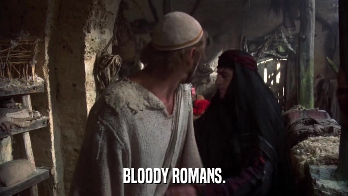 BLOODY ROMANS.  