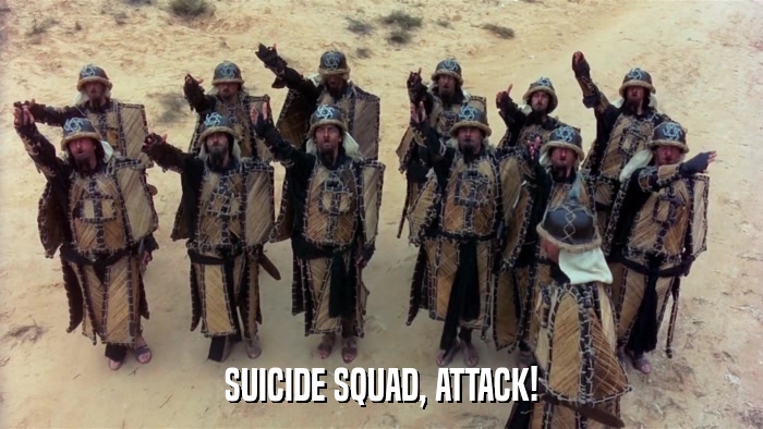 SUICIDE SQUAD, ATTACK!  