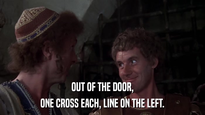 OUT OF THE DOOR, ONE CROSS EACH, LINE ON THE LEFT. 