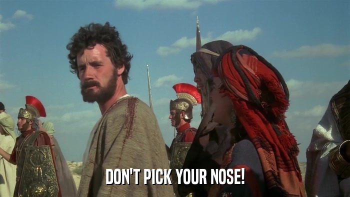 DON'T PICK YOUR NOSE!  