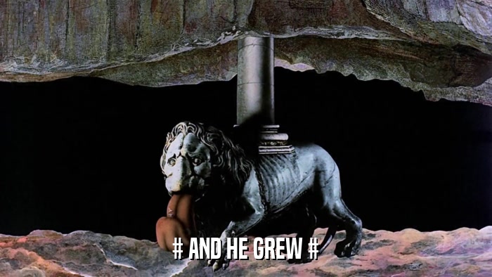 # AND HE GREW #  