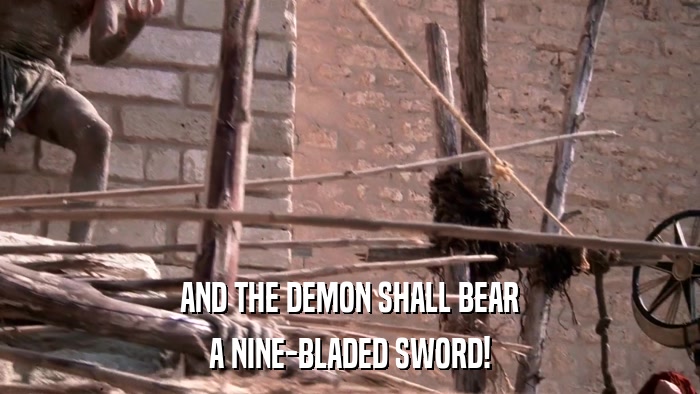 AND THE DEMON SHALL BEAR A NINE-BLADED SWORD! 
