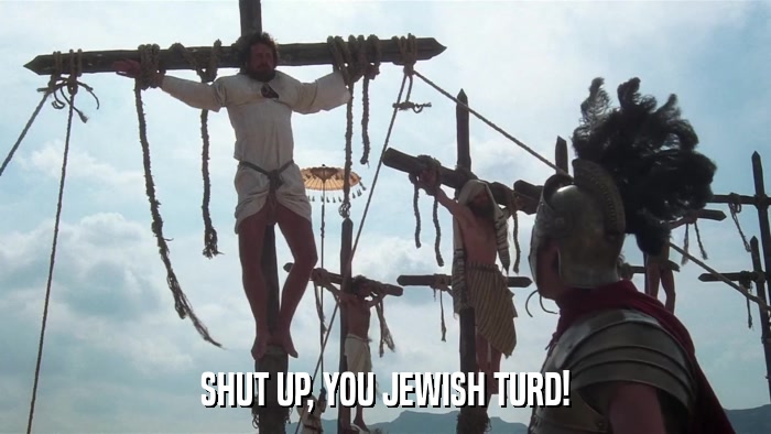 SHUT UP, YOU JEWISH TURD!  
