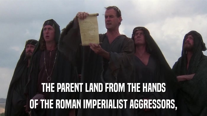 THE PARENT LAND FROM THE HANDS OF THE ROMAN IMPERIALIST AGGRESSORS, 