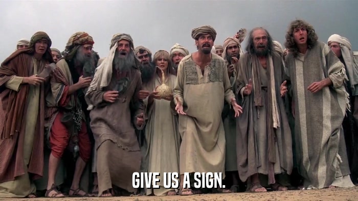 GIVE US A SIGN.  