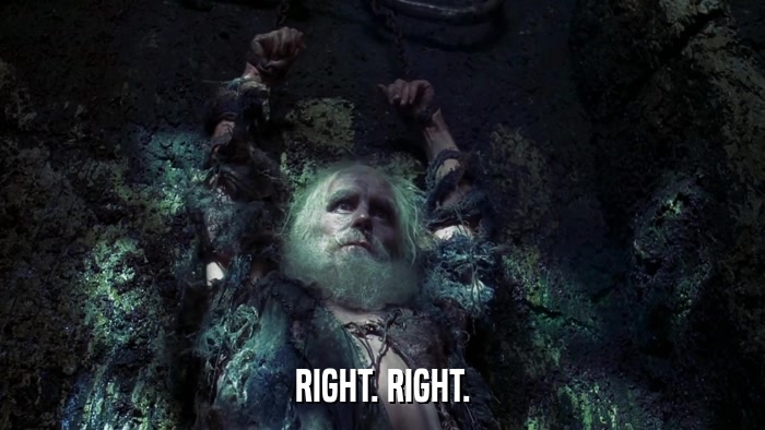 RIGHT. RIGHT.  