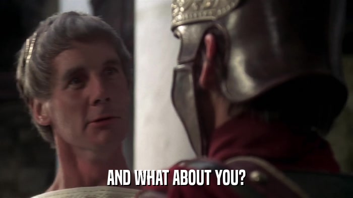 AND WHAT ABOUT YOU?  