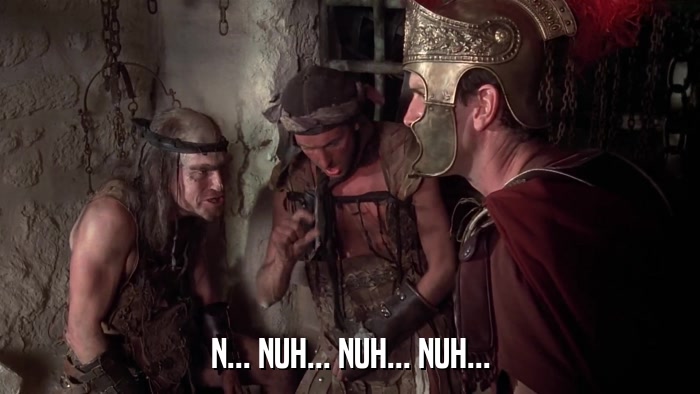 N... NUH... NUH... NUH...  