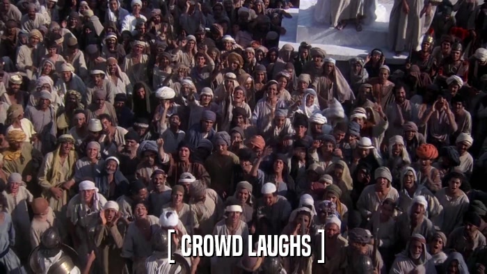 [ CROWD LAUGHS ]  