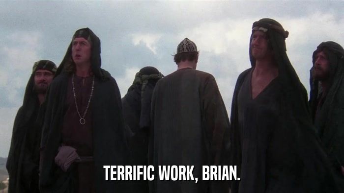 TERRIFIC WORK, BRIAN.  