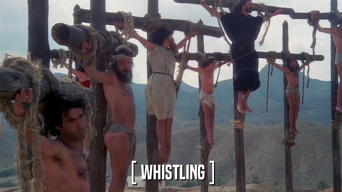 [ WHISTLING ]  