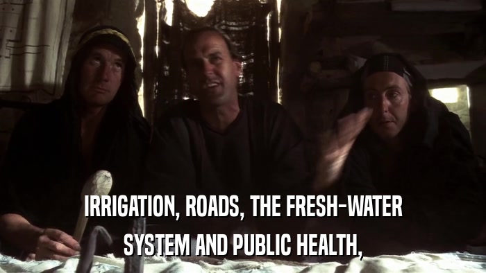 IRRIGATION, ROADS, THE FRESH-WATER SYSTEM AND PUBLIC HEALTH, 