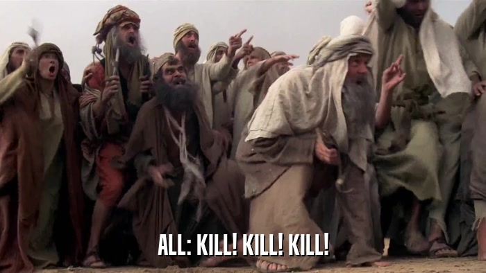 ALL: KILL! KILL! KILL!  