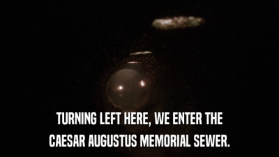 TURNING LEFT HERE, WE ENTER THE CAESAR AUGUSTUS MEMORIAL SEWER. 