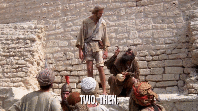 TWO, THEN.  