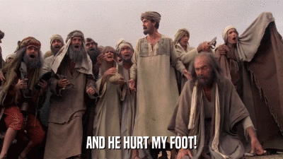 AND HE HURT MY FOOT!  
