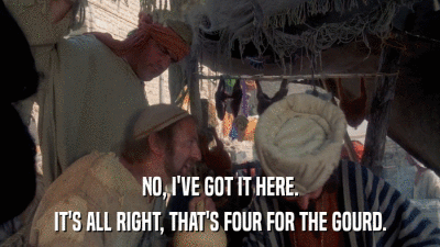 NO, I'VE GOT IT HERE. IT'S ALL RIGHT, THAT'S FOUR FOR THE GOURD. 