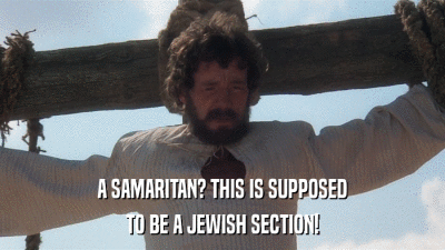 A SAMARITAN? THIS IS SUPPOSED TO BE A JEWISH SECTION! 