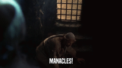 MANACLES!  