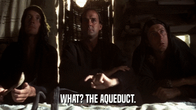 WHAT? THE AQUEDUCT.  