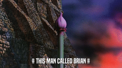 # THIS MAN CALLED BRIAN #  