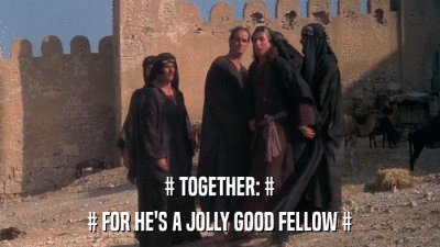 # TOGETHER: # # FOR HE'S A JOLLY GOOD FELLOW # 