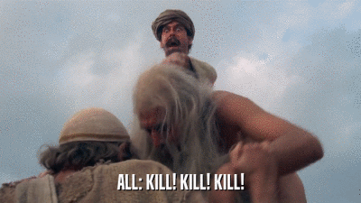 ALL: KILL! KILL! KILL!  