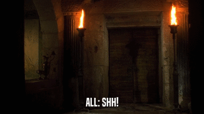ALL: SHH!  