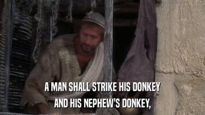 A MAN SHALL STRIKE HIS DONKEY AND HIS NEPHEW'S DONKEY, 