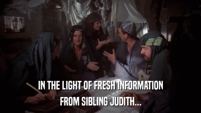 IN THE LIGHT OF FRESH INFORMATION FROM SIBLING JUDITH... 