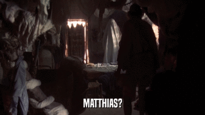 MATTHIAS?  