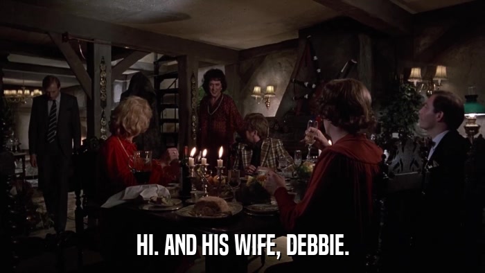 HI. AND HIS WIFE, DEBBIE.  