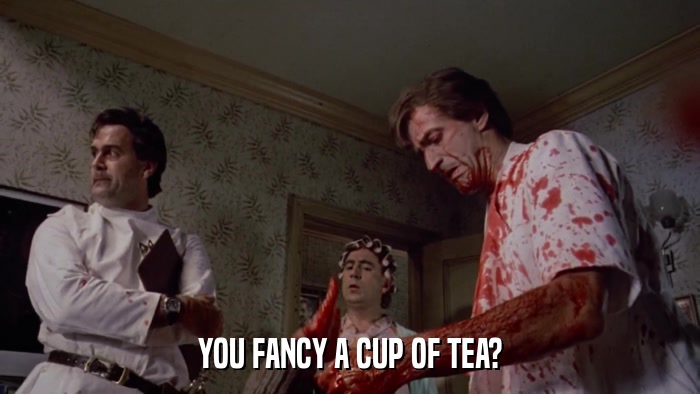 YOU FANCY A CUP OF TEA?  