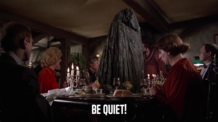 BE QUIET!  
