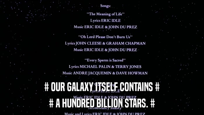 # OUR GALAXY ITSELF CONTAINS # # A HUNDRED BILLION STARS. # 