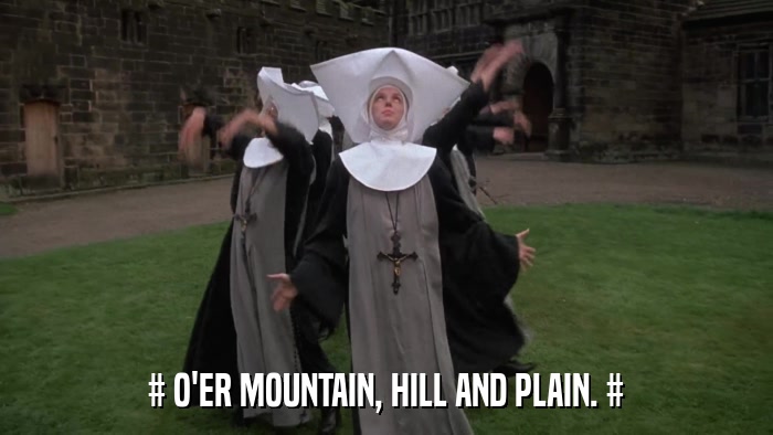 # O'ER MOUNTAIN, HILL AND PLAIN. #  
