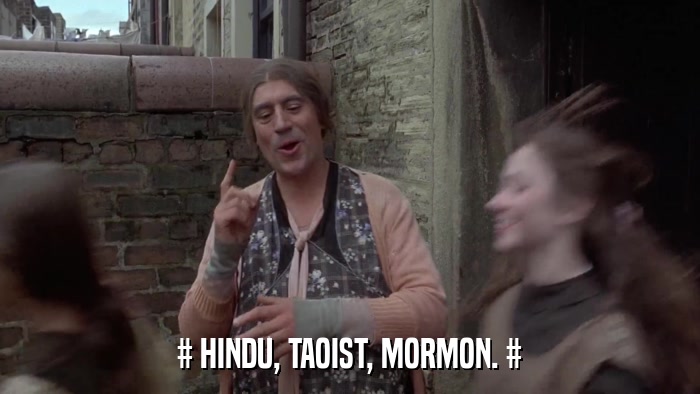 # HINDU, TAOIST, MORMON. #  