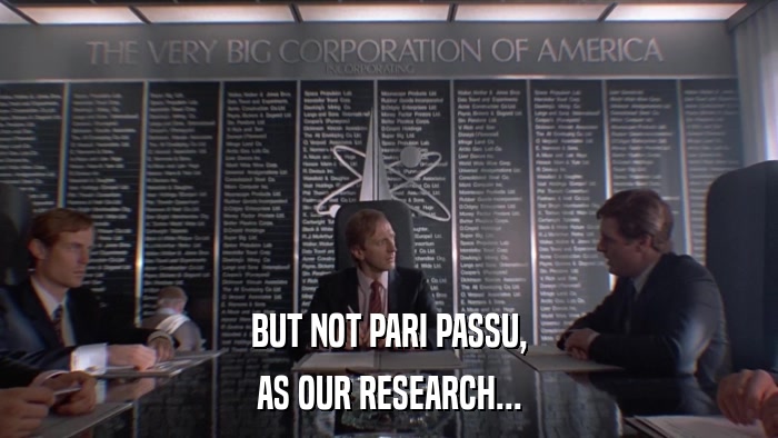 BUT NOT PARI PASSU, AS OUR RESEARCH... 