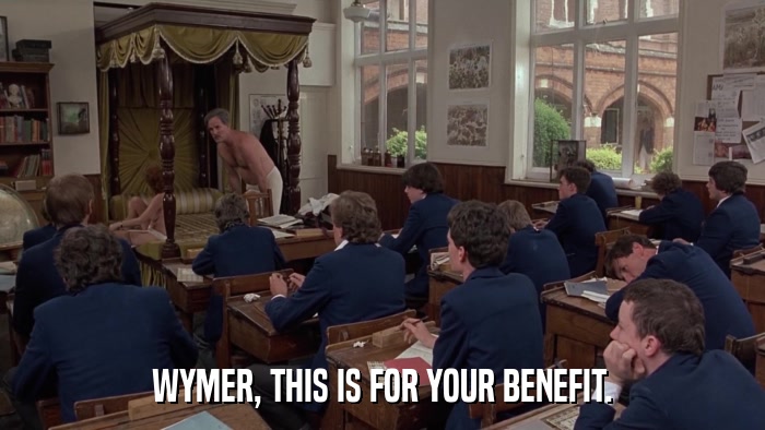 WYMER, THIS IS FOR YOUR BENEFIT.  