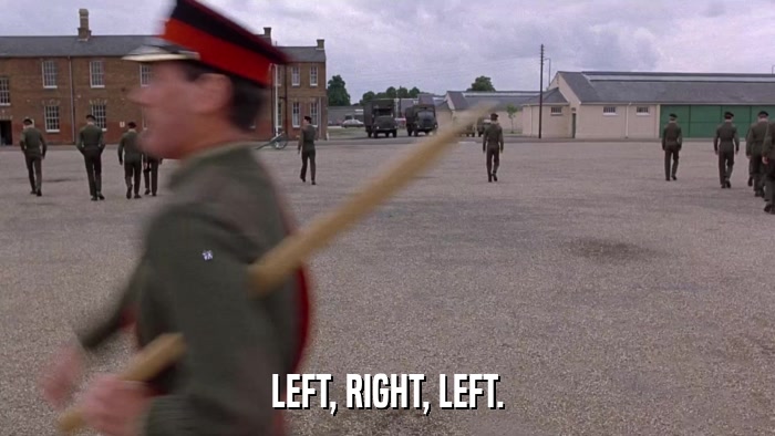 LEFT, RIGHT, LEFT.  