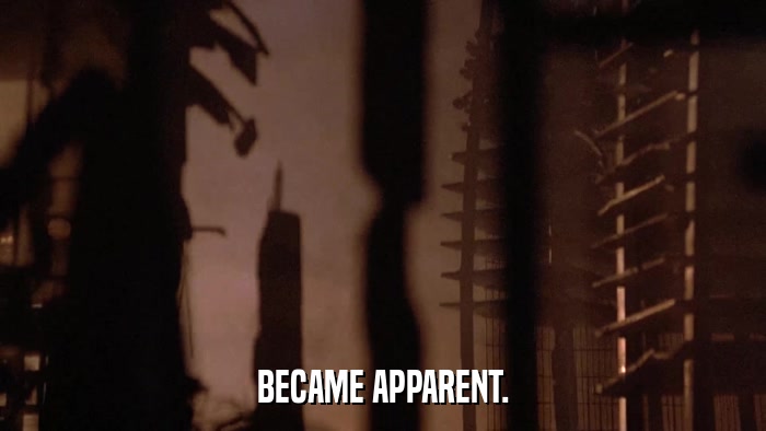 BECAME APPARENT.  