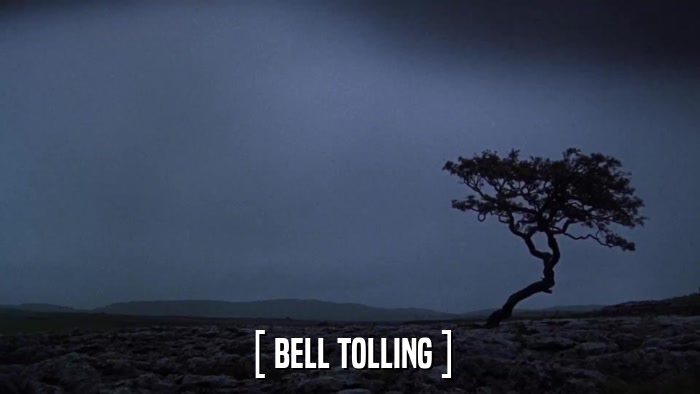 [ BELL TOLLING ]  