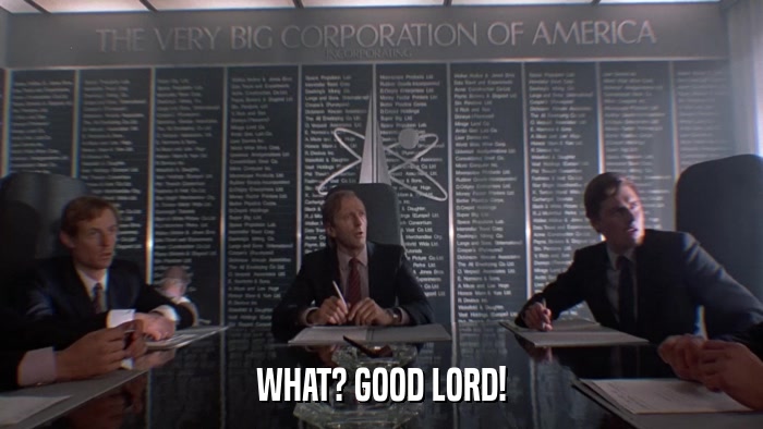 WHAT? GOOD LORD!  